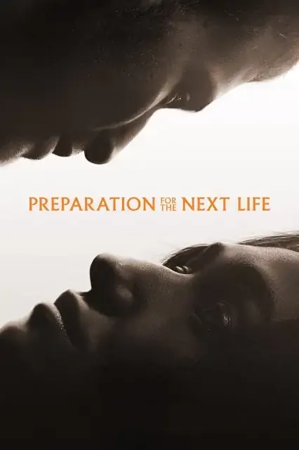 Preparation for the Next Life (2025) — watch online in  on MixMoviez