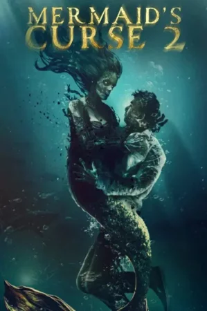 Mermaid's Curse 2: Return of the Witch (2025) — watch online in  on MixMoviez