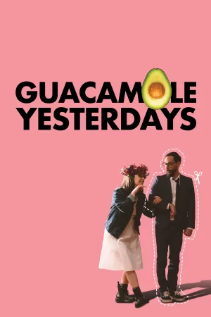 Guacamole Yesterdays (2024) — watch online in  on MixMoviez