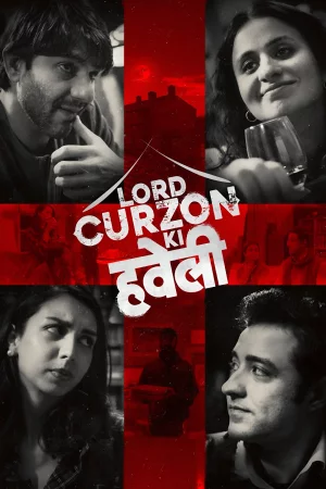 Lord Curzon Ki Haveli (2023) — watch online in  on MixMoviez