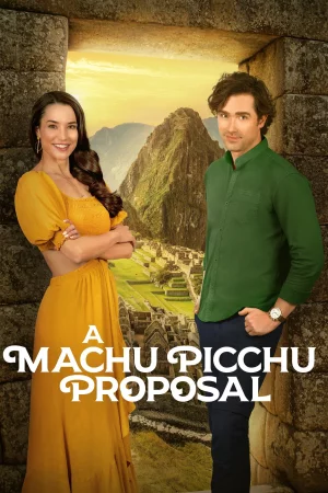 A Machu Picchu Proposal (2025) — watch online in  on MixMoviez
