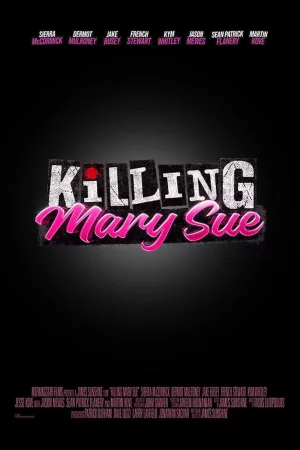 Killing Mary Sue (2025) — watch online in  on MixMoviez
