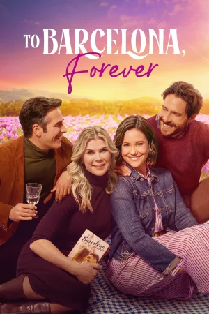 To Barcelona, Forever (2025) — watch online in  on MixMoviez