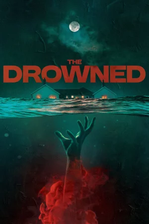 The Drowned (2023) — watch online in  on MixMoviez