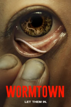 Wormtown (2025) — watch online in  on MixMoviez