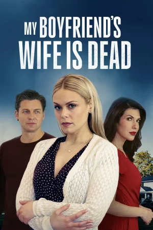 My Boyfriend's Wife Is Dead (2025) — watch online in  on MixMoviez
