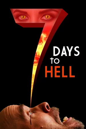 7 Days to Hell (2025) — watch online in  on MixMoviez