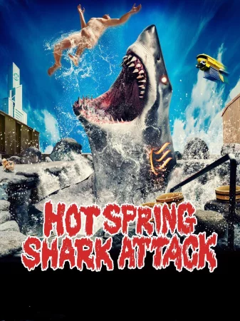 Hot Spring Shark Attack (2024) — watch online in  on MixMoviez
