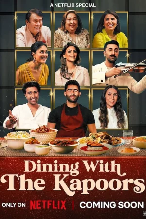 Dining with the Kapoors (2025) — watch online in  on MixMoviez