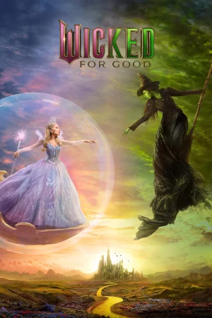 Wicked: For Good (2025) — watch online in  on MixMoviez
