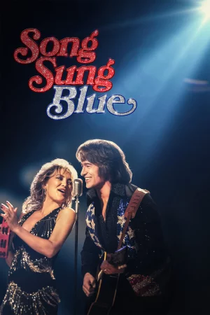 Song Sung Blue (2025) — watch online in HD on MixMoviez