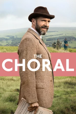 The Choral (2025) — watch online in  on MixMoviez