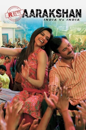 Aarakshan (2011) — watch online in HD on MixMoviez