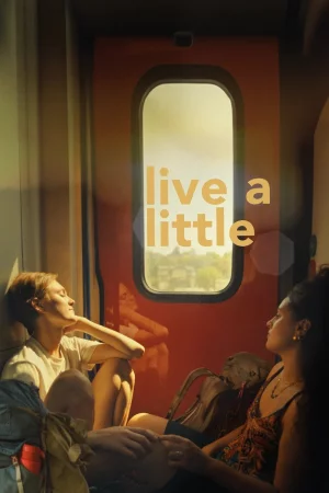 Live a Little (2025) — watch online in  on MixMoviez
