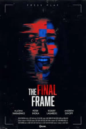 The Final Frame (2025) — watch online in  on MixMoviez
