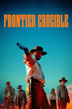 Frontier Crucible (2025) — watch online in HD on MixMoviez