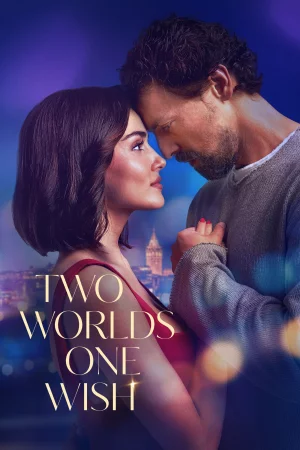 Two Worlds One Wish (2025) — watch online in  on MixMoviez