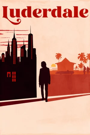 Luderdale (2025) — watch online in  on MixMoviez