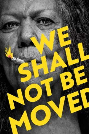 We Shall Not Be Moved (2024) — watch online in  on MixMoviez