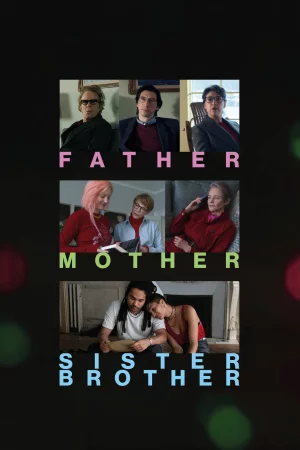 Father Mother Sister Brother (2025) — watch online in  on MixMoviez