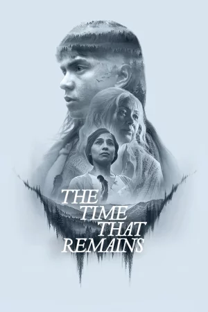 The Time That Remains (2025) — watch online in  on MixMoviez