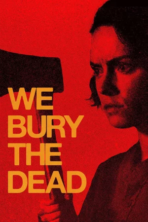 We Bury the Dead (2026) — watch online in  on MixMoviez