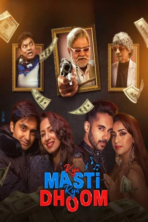 Kya Masti Kya Dhoom (2023) — watch online in HD on MixMoviez