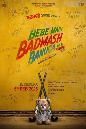 Bebe Main Badmash Banuga (2026) — watch online in  on MixMoviez