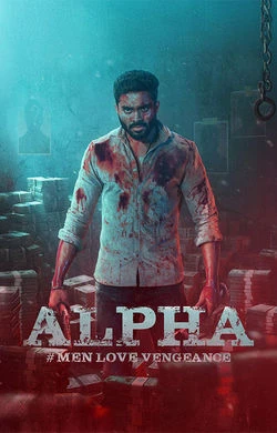 Alpha: Men Love Vengeance (2026) — watch online in TC on MixMoviez