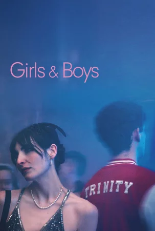 Girls & Boys (2025) — watch online in  on MixMoviez