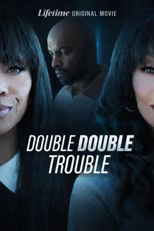 Double Double Trouble (2026) — watch online in  on MixMoviez