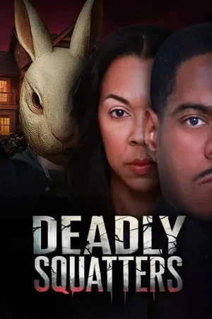 Deadly Squatters (2026) — watch online in  on MixMoviez