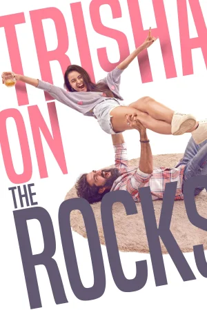 Trisha on the Rocks (2024) — watch online in HD on MixMoviez