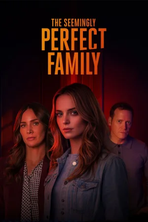The Seemingly Perfect Family (2026) — watch online in  on MixMoviez