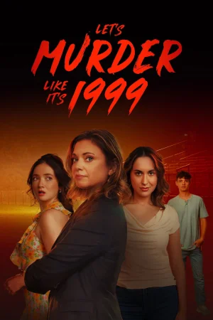 Let's Murder Like It's 1999! (2026) — watch online in  on MixMoviez