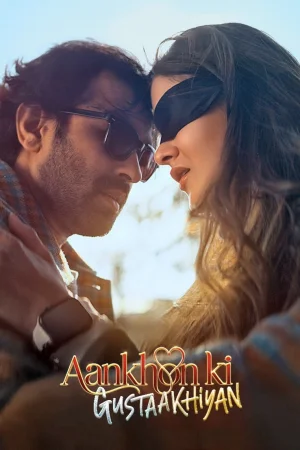 Aankhon Ki Gustaakhiyan (2025) — watch online in  on MixMoviez