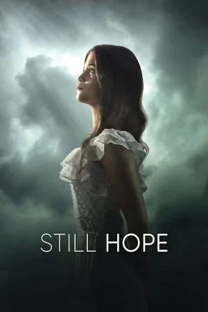Still Hope (2026) — watch online in  on MixMoviez