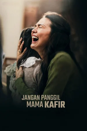 Jangan Panggil Mama Kafir (2025) — watch online in  on MixMoviez