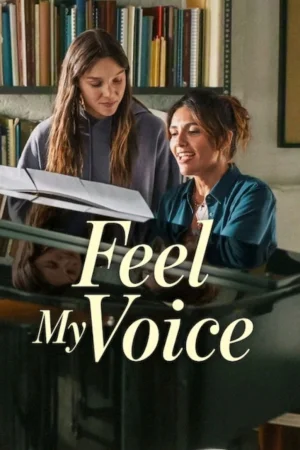 Feel My Voice (2026) — watch online in  on MixMoviez