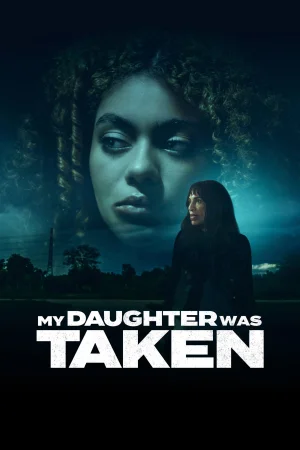 My Daughter Was Taken (2026) — watch online in  on MixMoviez