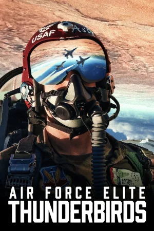 Air Force Elite: Thunderbirds (2025) — watch online in HD on MixMoviez