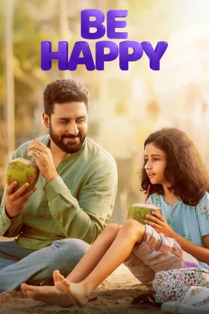 Be Happy (2025) — watch online in  on MixMoviez
