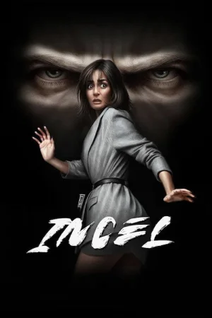 Incel (2025) — watch online in  on MixMoviez