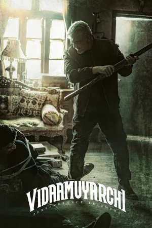 Vidaamuyarchi (2025) — watch online in  on MixMoviez