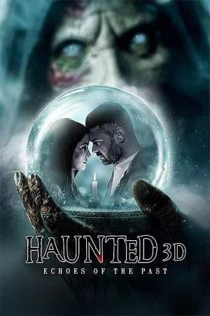 Haunted 3D: Echoes of the Past (2026) — watch online in  on MixMoviez