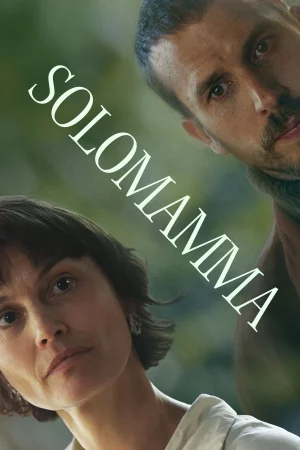Solomamma (2025) — watch online in  on MixMoviez