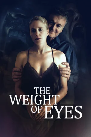 The Weight of Eyes (2026) — watch online in  on MixMoviez