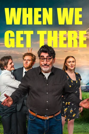 When We Get There (2026) — watch online in  on MixMoviez
