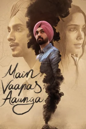 Main Vaapas Aaunga (2026) — watch online in  on MixMoviez