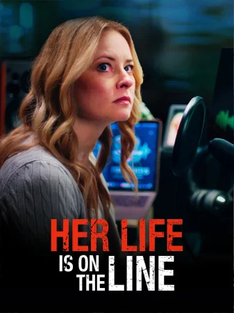 Her Life Is on the Line (2025) — watch online in  on MixMoviez